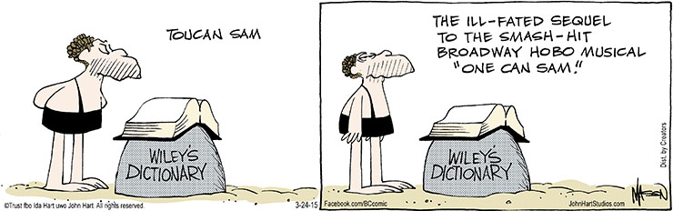Toucan Sam is defined as The ill-fated sequel to the smash-hit Broadway Hobo Musical, "One Can Sam".